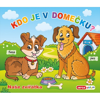 Kdo je v domečku? Naše zvířátka