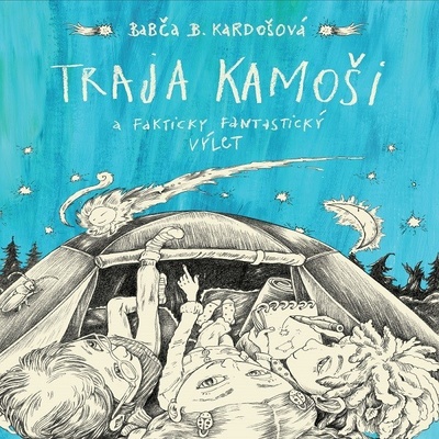 Traja kamoši - Barča B. Kardošová