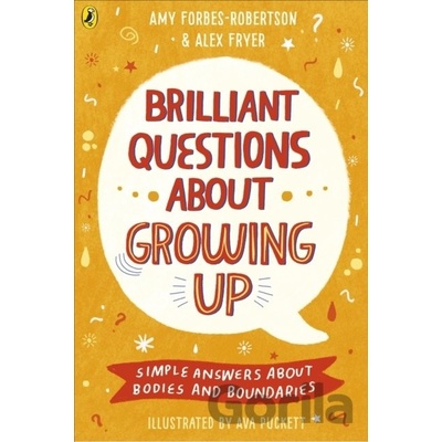 Brilliant Questions About Growing Up - Amy Forbes-Robertson