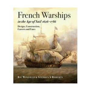 French Warships in the Age of Sail 1626 - 1786 | Rif Winfield, Stephen S. Roberts (ISBN: 9781473893511)