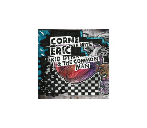 Kid Dynamite & the Common Man Eric Corne CD