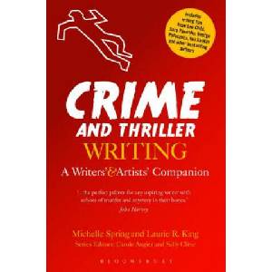 Crime and Thriller Writing | Michelle Spring (ISBN: 9781472523938)
