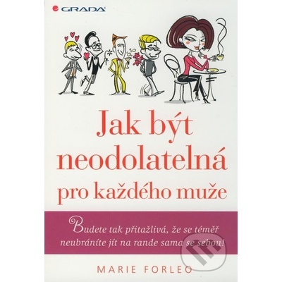Jak být neodolatelná pro každého muže - Marie Forleo
