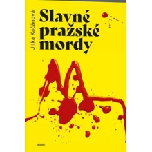 Slavné pražské mordy - Jitka Kačánová