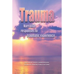 Trauma: Narrative responses to traumatic experience | David Denborough (2006)