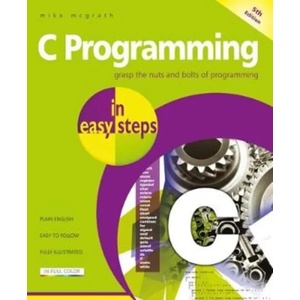 C Programming in easy steps | Mike McGrath (ISBN: 9781840788402)