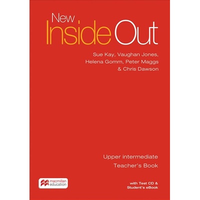 New Inside Out Upper Intermediate: Teacher´s Book with eBook and Test CD Pack - Sue Kay