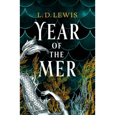 Year of the Mer duology - Year of the Mer - L. D. Lewis