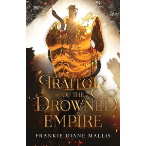 Traitor of the Drowned Empire | Frankie Diane Mallis (ISBN: 9781957014203)