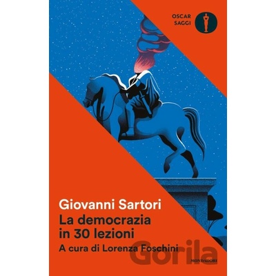 La democrazia in 30 lezioni - Giovanni Sartori