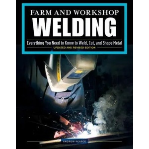 Farm and Workshop Welding, Third Revised Edition | Andrew Pearce (ISBN: 9781497100404)