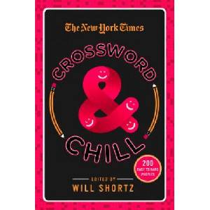 The New York Times Crosswords and Chill: 200 Easy to Hard Puzzles (ISBN: 9781250118936)