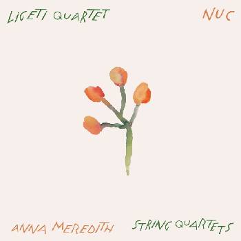 Universal Ligeti Quartet: Nuc: Anna Meredith String Quartets - CD (065726)