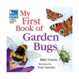 RSPB My First Book of Garden Bugs | Mike Unwin (2009)