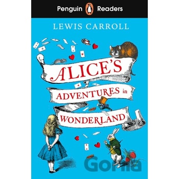 Alice's Adventures in Wonderland - Lewis Carroll