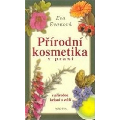 Eva Evanová Přírodní kosmetika v praxi