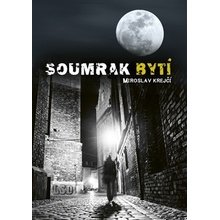 Krejčí Miroslav - Soumrak bytí
