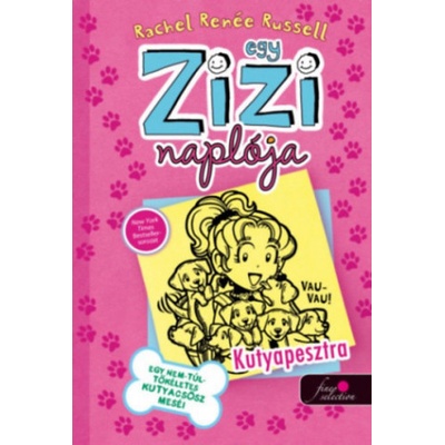 Egy Zizi naplója 10. Egy nem túl tökéletes kutyacsősz meséi