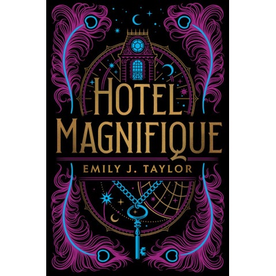 Hotel Magnifique | Taylor, Emily J