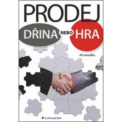 Jiří Jemelka - Prodej – dřina nebo hra