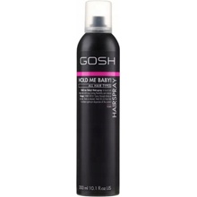 Gosh Hold Me Baby Hairspray silná fixace 300 ml