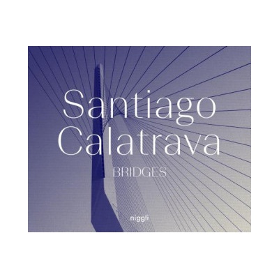 Santiago Calatrava: Bridges