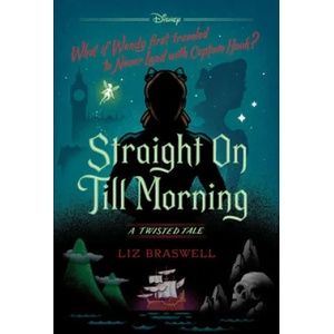 Straight On Till Morning (ISBN: 9781484781302)