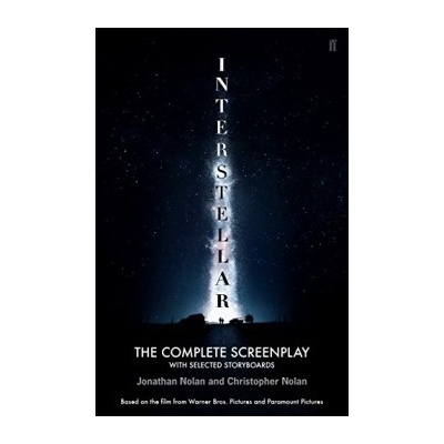 Interstellar: The Complete Screenplay With Selected Storyboards: Christopher Nol