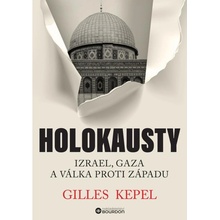 Holokausty: Izrael, Gaza a válka proti Západu Bourdon, a.s.