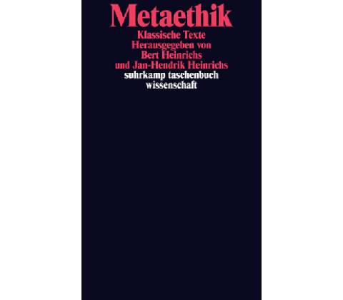 Metaethik - Heinrichs, Bert