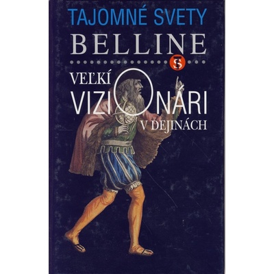 Veľkí vizionári v dejinách - Belline