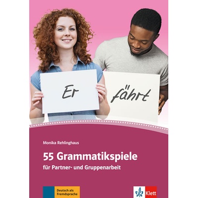 55 Grammatikspiele für Partner- und Gruppenarbeit - neuveden
