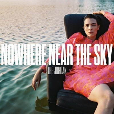 THE JORDAN - NOWHERE NEAR THE SKY LP