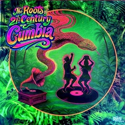 Various Artists - The Roots of 21st Century Cumbia LP