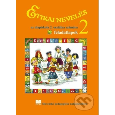 Etická výchova pre 2. ročník ZŠ s VJM - E. Ivanová, Ľ. Kopinová, M.Otottová