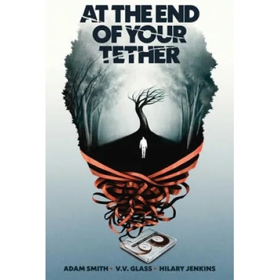 At the End of Your Tether | Adam Smith, Hilary Jenkins