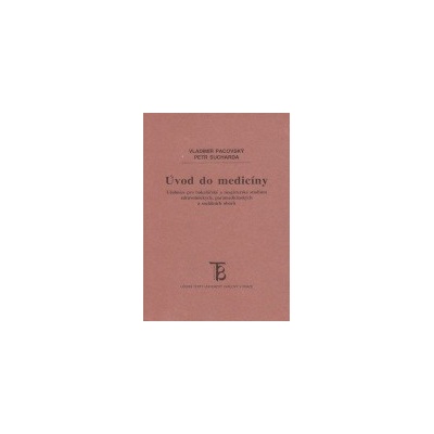Úvod do medicíny - Pacovský V.,Sucharda P.