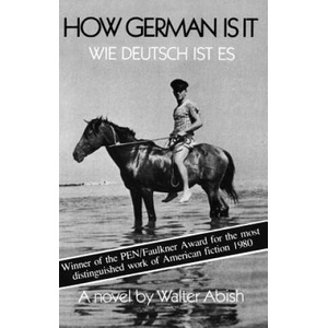 How German Is It = Wie Deutsch Ist Es | Walter Abish (ISBN: 9780811207768)