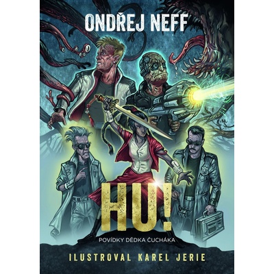 Neff Ondřej - Hu! -- Povídky Dědka Čucháka