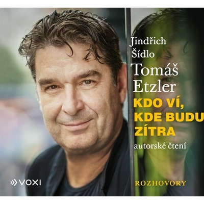 Voxi Kdo ví, kde budu zítra
