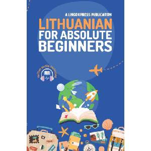 Lithuanian for Absolute Beginners (ISBN: 9798332366390)