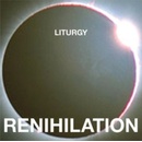 Renihilation Liturgy