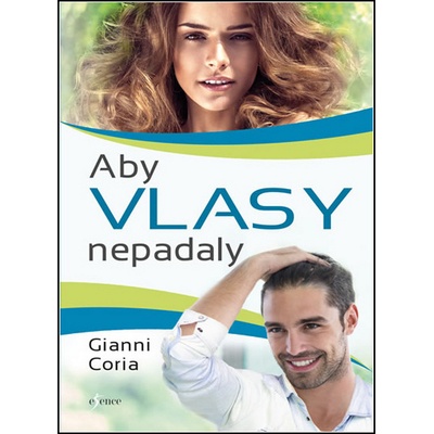 Aby vlasy nepadaly - Zastavte padání vlasů jednou provždy