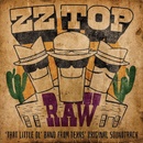 ZZ TOP - RAW - ‘THAT LITTLE OL\' BAND FROM TEXAS’ ORIGINAL SOUNDTRACK LP
