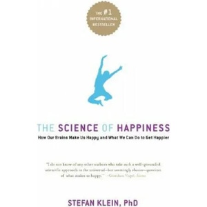 Science of Happiness | Stefan Klein (ISBN: 9781569243282)