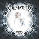 Crematory: Pray (Re-Issue 2025) - CD