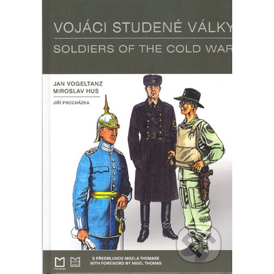 Vojáci studené války - Jan Vogeltanz, Miroslav Hus