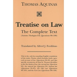 Treatise on Law - The Complete Text | Thomas Aquinas, Alfred J. Freddoso (ISBN: 9781587318801)
