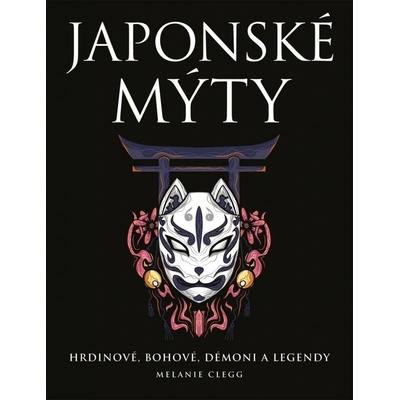 Japonské mýty - Melanie Clegg