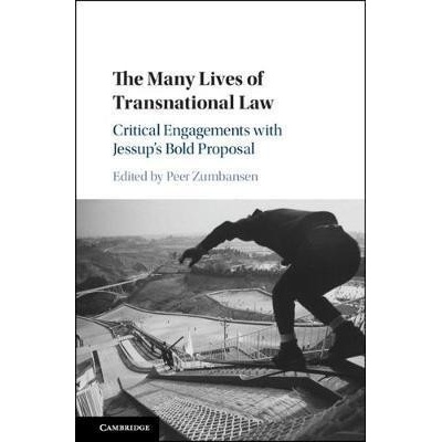 The Many Lives of Transnational Law : Critical Engagements with Jessup´s Bold Proposal